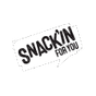 Snack’In For You
