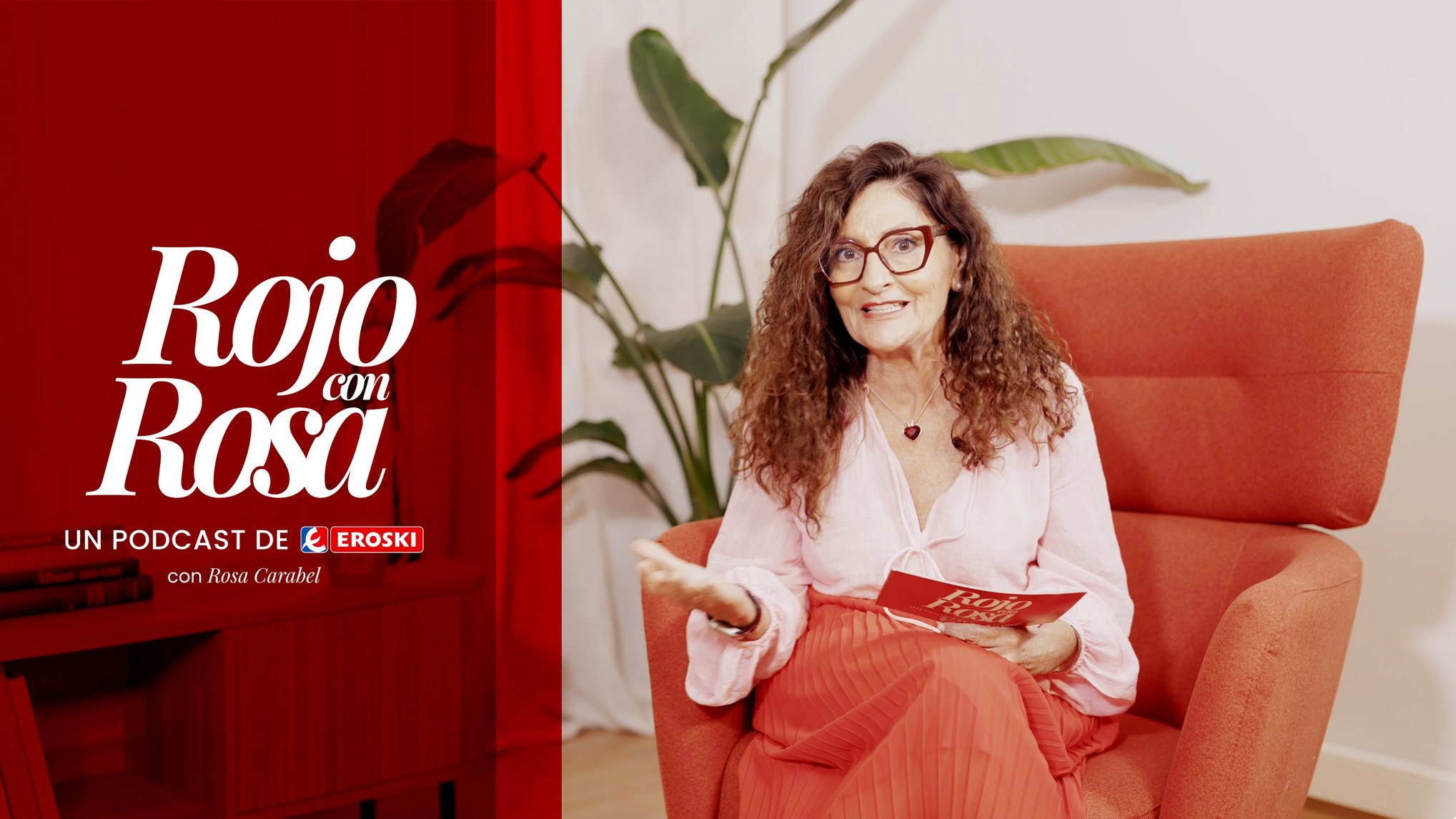 EROSKI lanza ‘Rojo con Rosa’, un nuevo videopodcast para reflexionar sobre los grandes retos del liderazgo empresarial